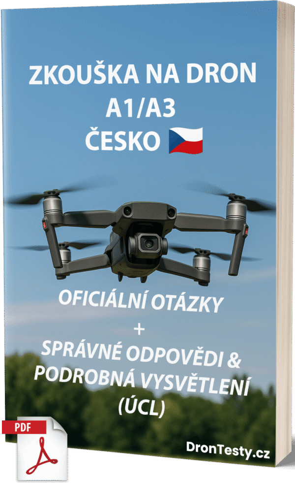 Zkouška na dron A1/A3 Česko – Oficiální otázky, správné odpovědi a vysvětlení (ÚCL) - Obrázek 1