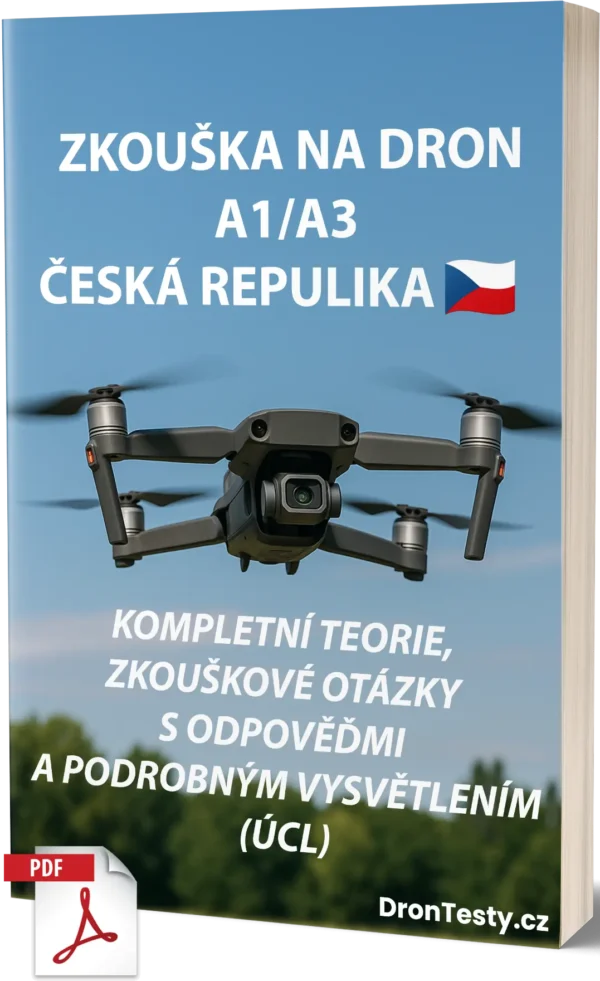 Zkouška na dron A1/A3 Česko – Kompletní teorie, 500+ otázek ve stylu zkoušky a odpovědí s podrobným vysvětlením
